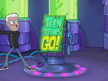Teen Titans Go ! Teen Titans Go !
