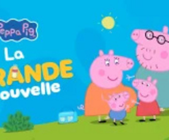 Peppa Pig - La grande nouvelle