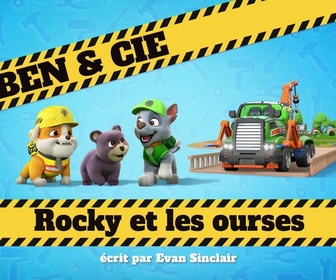 Ruben & cie - Rocky et les ourses