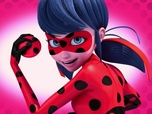 Miraculous : Les Aventures de Ladybug et Chat Noir Miraculous : Les Aventures de Ladybug et Chat Noir